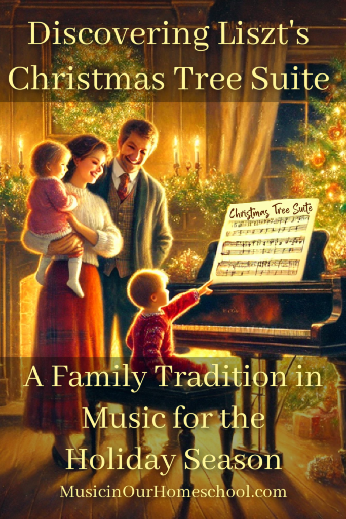 Discovering Liszt's Christmas Tree Suite: A Family Tradition in Music for the Holiday Season