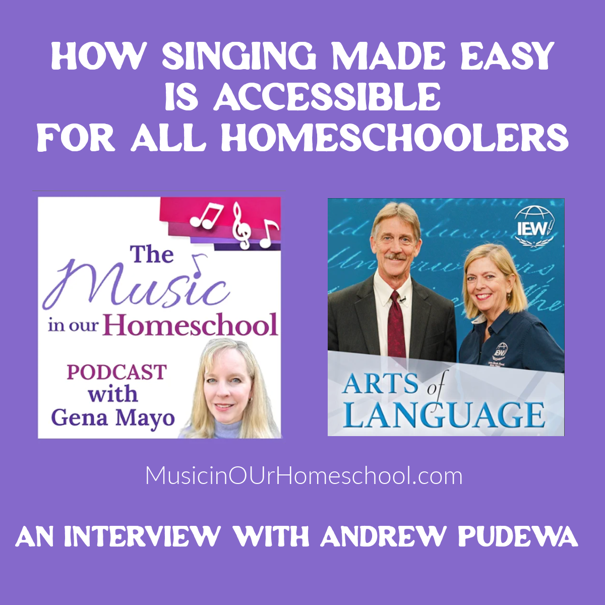 How Singing Made Easy is Accessible for All Homeschoolers An Interview with Andrew Pudewa