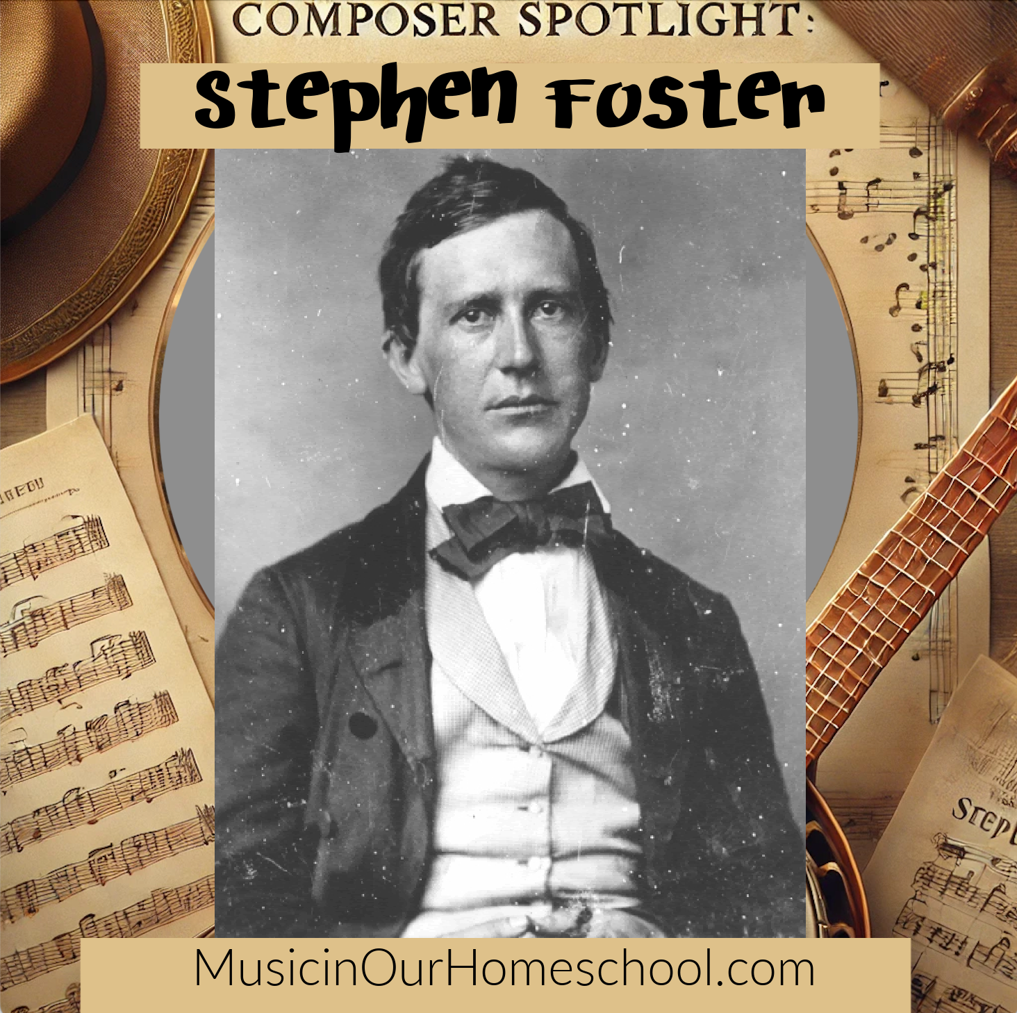 Composer Spotlight Stephen Foster The Father of American Music