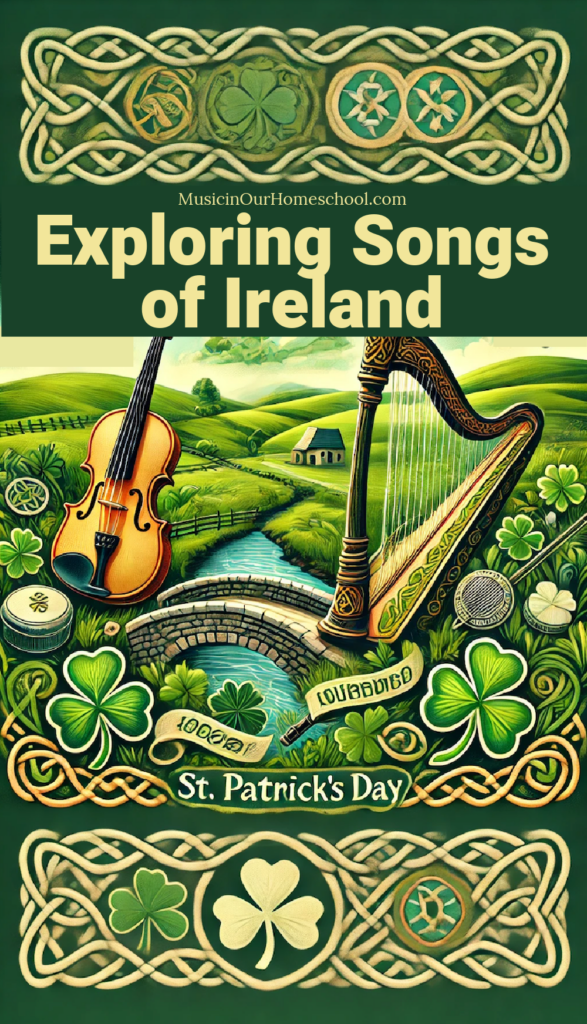 Exploring Songs
of Ireland for St. Patrick's Day