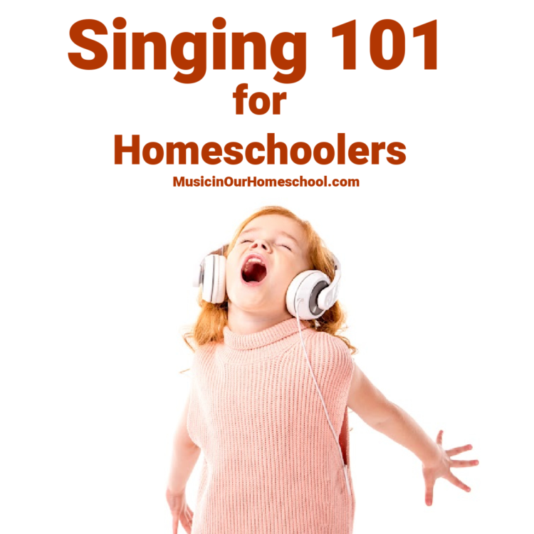Singing 101 for Homeschoolers