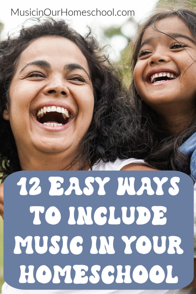 12 Easy Ways to Include Music in Your Homeschool