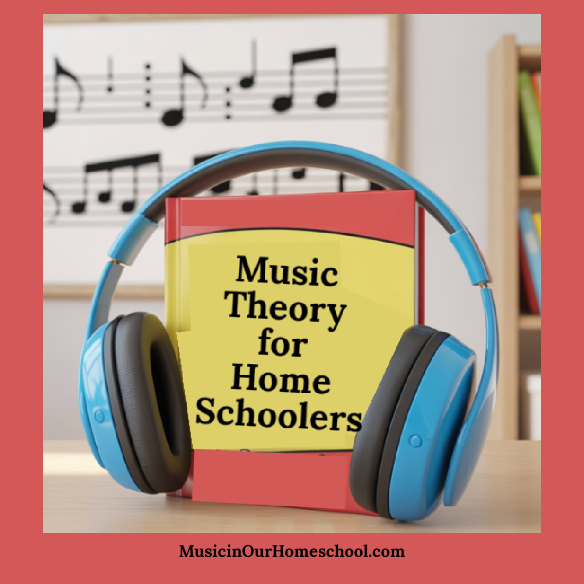 Easy Music Theory for Homeschoolers