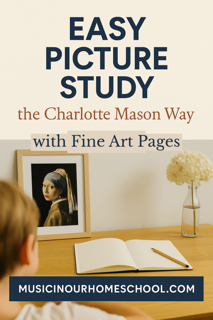 Easy Picture Study for Every Homeschool: Nourishing the Soul in Art Appreciation (E80)