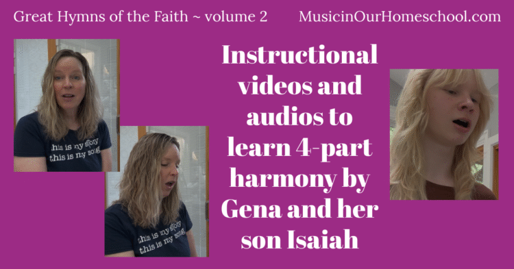 Great Hymns of the Faith ~ volume 2 Instructional videos and audios to learn 4-part harmony by Gena and her son Isaiah