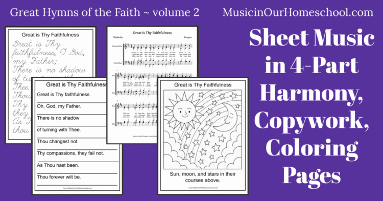 Great Hymns of the Faith ~ volume 2 Sheet Music in 4-Part Harmony, Copywork, Coloring Pages