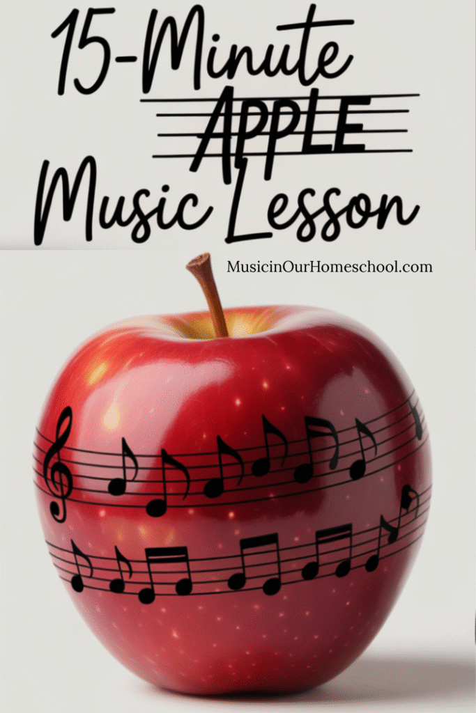 A Fun 15-Minute Music Lesson About Apples for Your Homeschool ~ Music in Nature Series