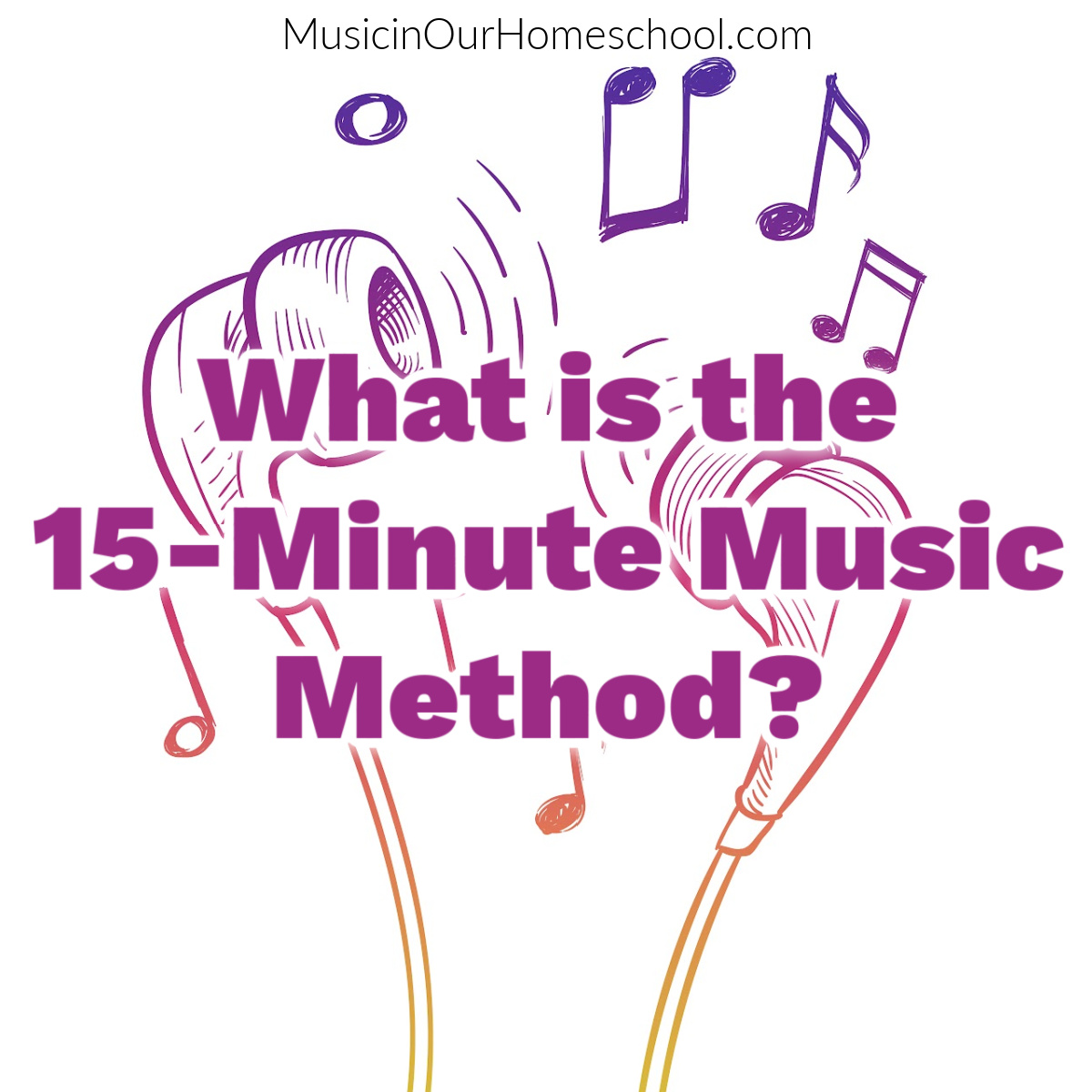What is the 15-Minute Music Method?