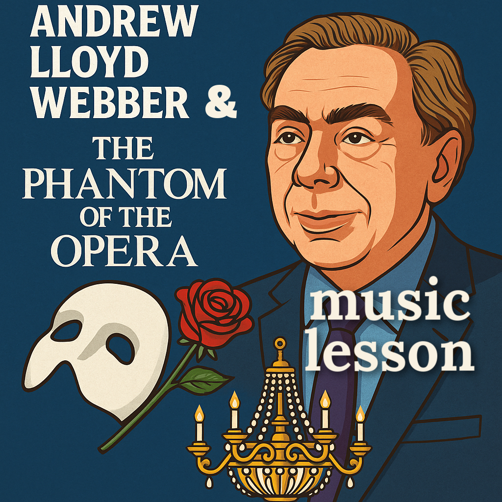 Composer Spotlight Andrew Lloyd Webber and The Phantom of the Opera (E89) - Music in Our Homeschool