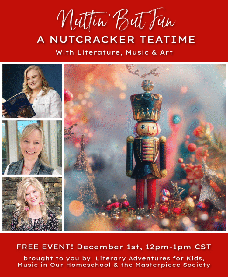 Nuttin' But Fun a Nutcracker Teatime with Alisha, Dachelle, and Gena for your homeschool