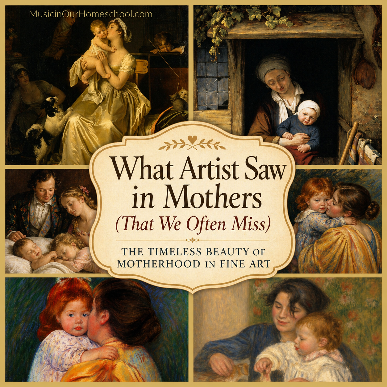 What Artist Saw in Mothers (That We Often Miss) The timeless beauty of motherhood in fine art