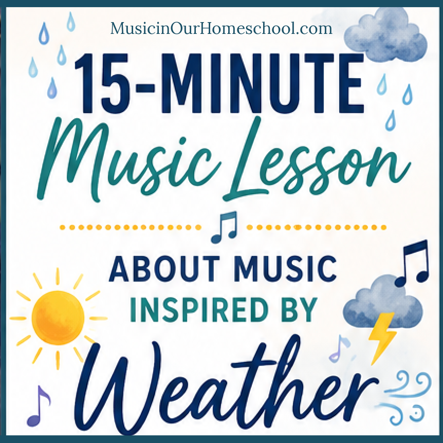 Music inspired by weather music lesson from Music in Our Homeschool