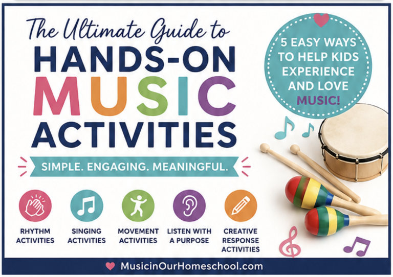 The Ultimate Guide to Hands-On Music Activities for Your Homeschool