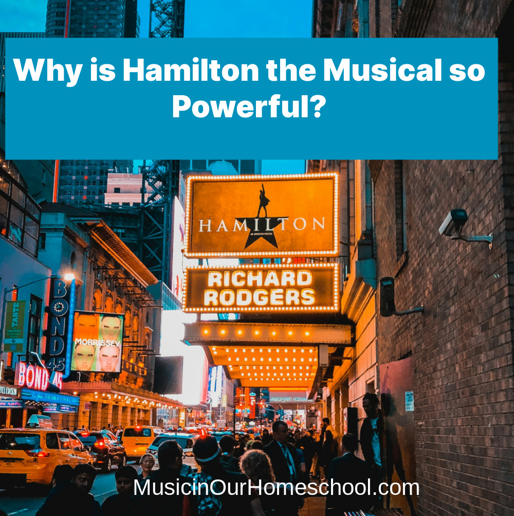 Why is Hamilton the Musical so Powerful?