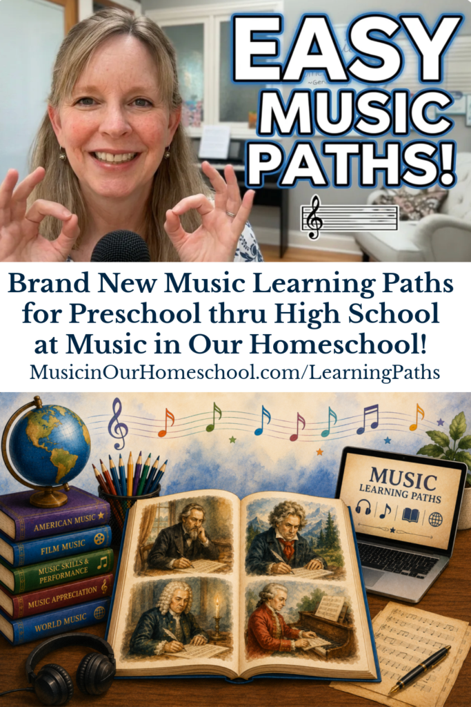 Brand New Music Learning Paths
for Preschool thru High School
at Music in Our Homeschool!